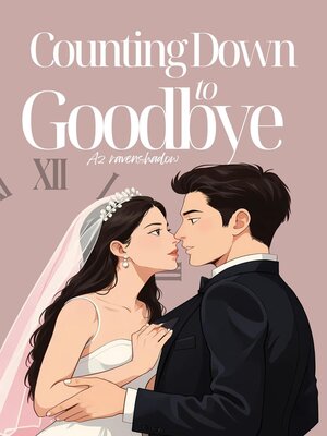 cover image of Counting Down to Goodbye